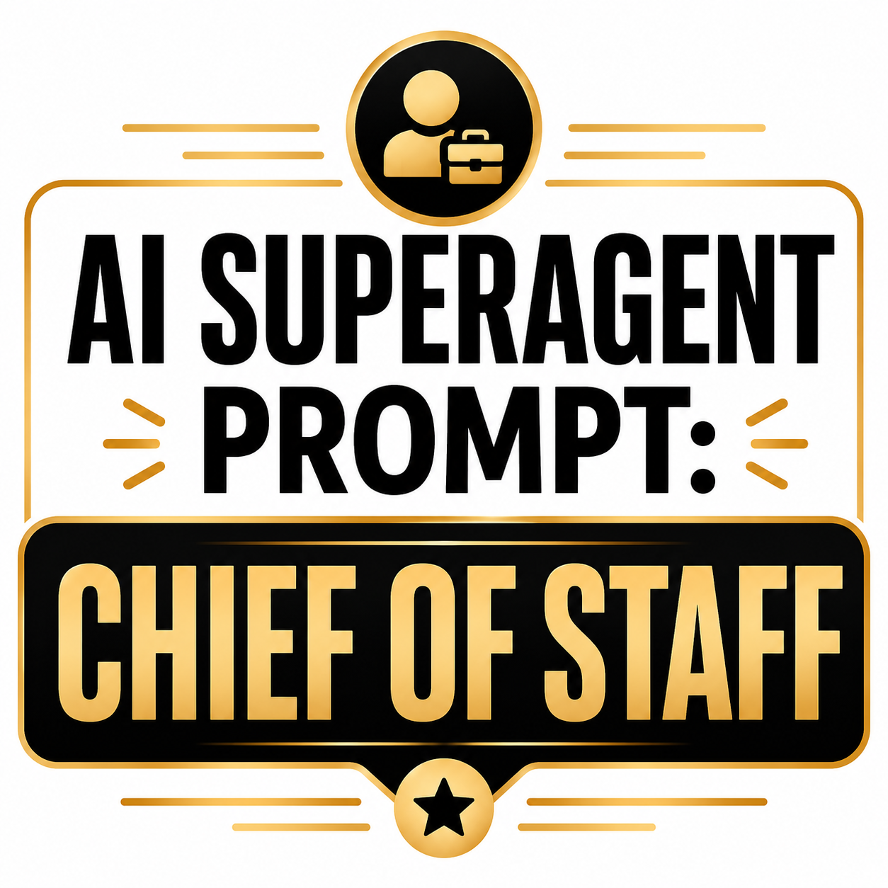 AI Agent Superprompt - Chief of Staff